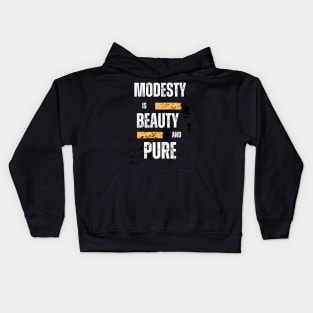 Modesty is beauty and pure Kids Hoodie